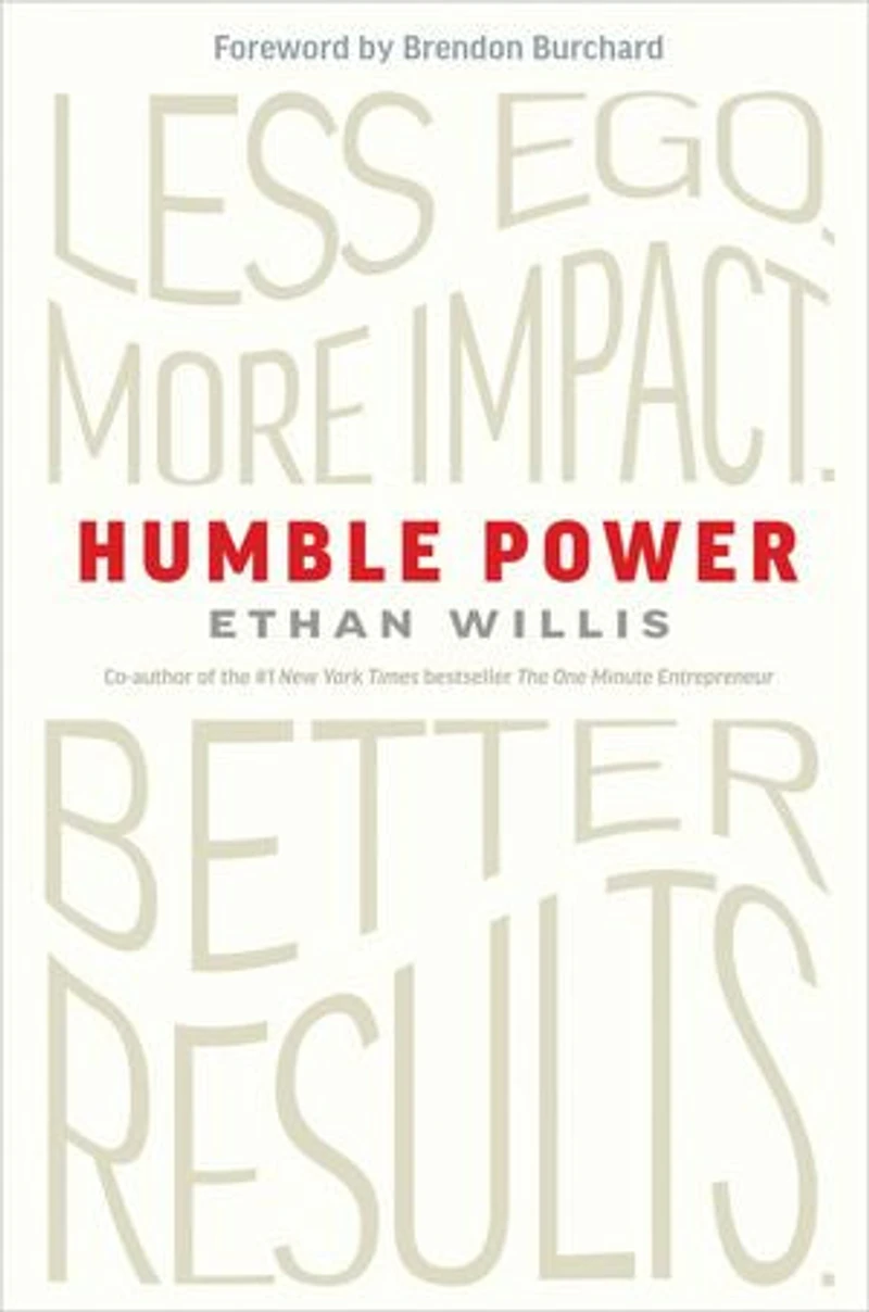 Humble Power: Less Ego. More Impact. Better Results.