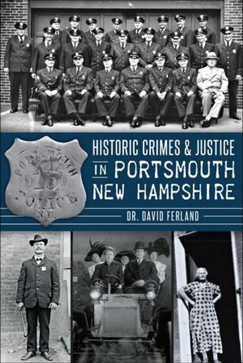 Historic Crimes & Justice Portsmouth, New Hampshire