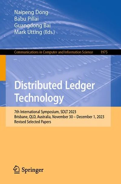 Distributed Ledger Technology: 7th International Symposium, SDLT 2023, Brisbane, QLD, Australia, November 30 - December 1, Revised Selected Papers