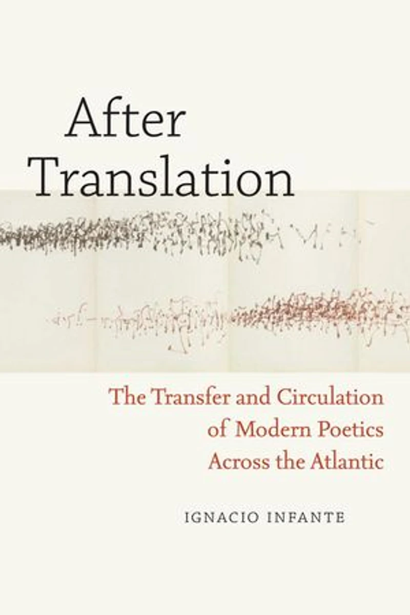 After Translation: the Transfer and Circulation of Modern Poetics Across Atlantic