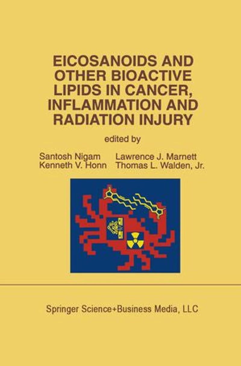 Eicosanoids and Other Bioactive Lipids Cancer, Inflammation Radiation Injury: Proceedings of the 2nd International Conference September 17-21, 1991 Berlin, Frg