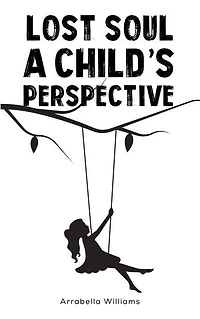 Lost Soul: A Child's Perspective