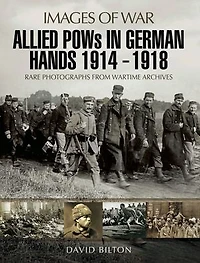 Allied POWs German Hands 1914–1918
