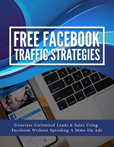 Free Facebook Traffic Strategies: Ebook