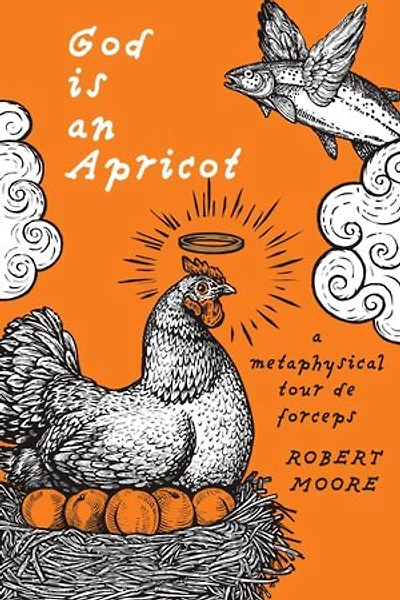 God is an Apricot: A Metaphysical Tour de Forceps