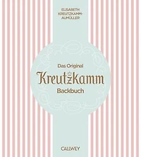 Das Original Kreutzkamm Backbuch