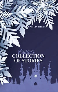 Caitlin's Collection of Stories