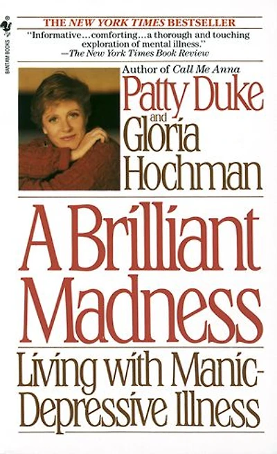 Brilliant Madness: Living With Manic Depressive Illness
