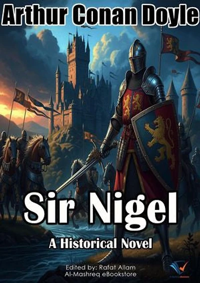 Sir Nigel: A Historical Novel