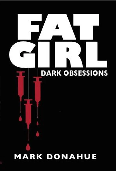 Fat Girl: Dark Obsessions