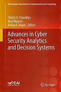 Advances Cyber Security Analytics and Decision Systems