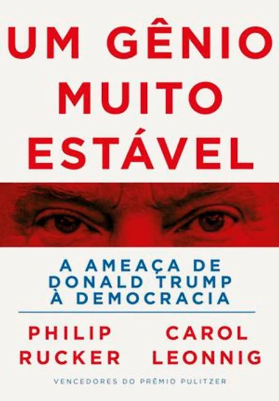 Um gênio muito estável: A ameaça de Donald Trump à democracia