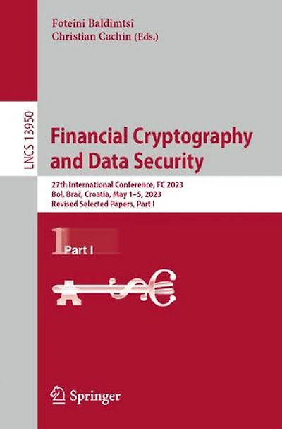 Financial Cryptography and Data Security: 27th International Conference, FC 2023, Bol, BraA, Croatia, May 1-5, Revised Selected Papers, Part I