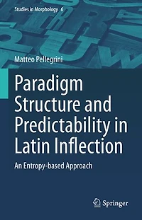 Paradigm Structure and Predictability Latin Inflection: An Entropy-based Approach