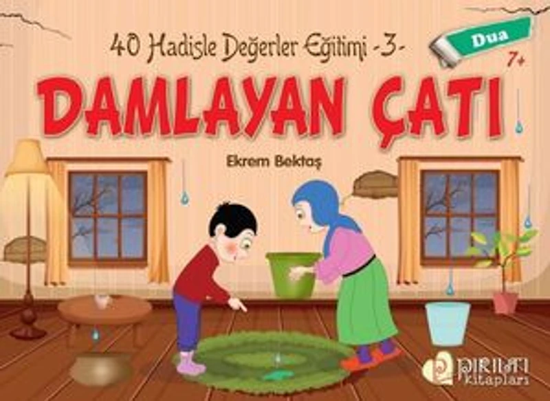 Damlayan Çatı - Dua - Hadislerle Değerler Eğitimi 3