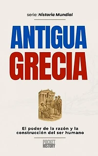 Antigua Grecia: Historia Mundial, #0