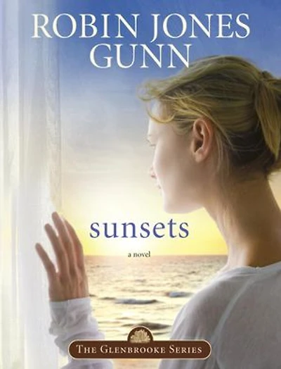 Sunsets: Book 4 The Glenbrooke Series