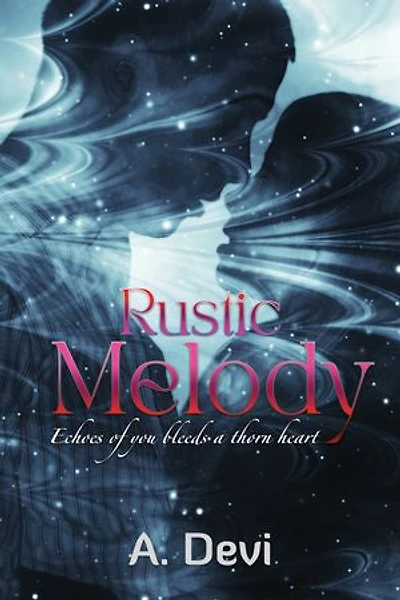 Rustic Melody: Echoes of you bleeds a thorn heart