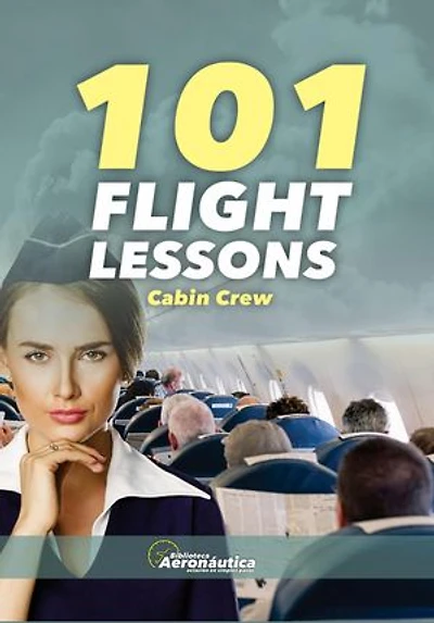 101 FLIGHT LESSONS Cabin Crew