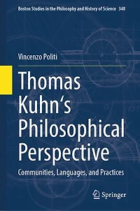 Thomas Kuhn's Philosophical Perspective: Communities, Languages, and Practices