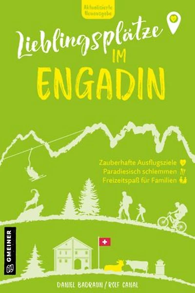 Lieblingsplätze im Engadin: Aktual. Neuausgabe 2025