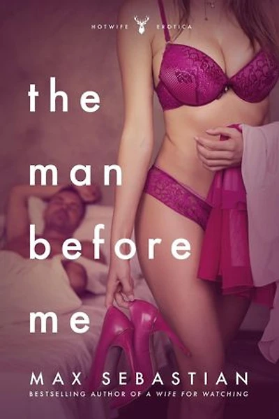 The Man Before Me: The Man Before Me, #1