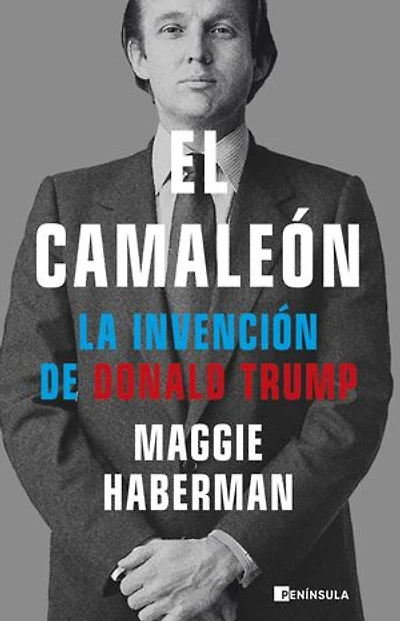 El camaleón: La invención de Donald Trump