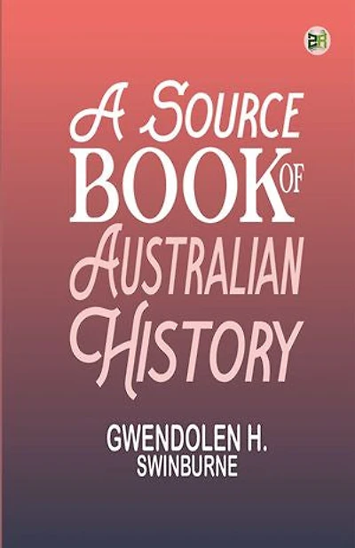 A Source Book of Australian History