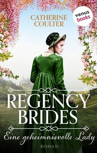 Regency Brides - Eine geheimnisvolle Lady: Roman, Band 4