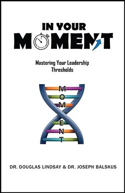 Your Moment: Mastering Leadership Thresholds