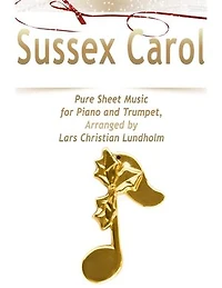 Sussex Carol Pure Sheet Music for Piano and Trumpet, Arranged by Lars Christian Lundholm