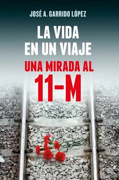 La vida en un viaje: Una mirada al 11-M