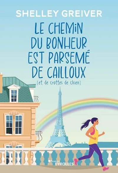 Le chemin du bonheur est parsemé de cailloux (et crottes chien)