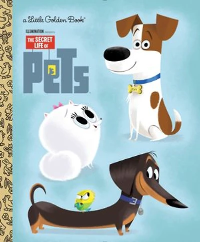 The Secret Life of Pets Little Golden Book (Secret Pets)