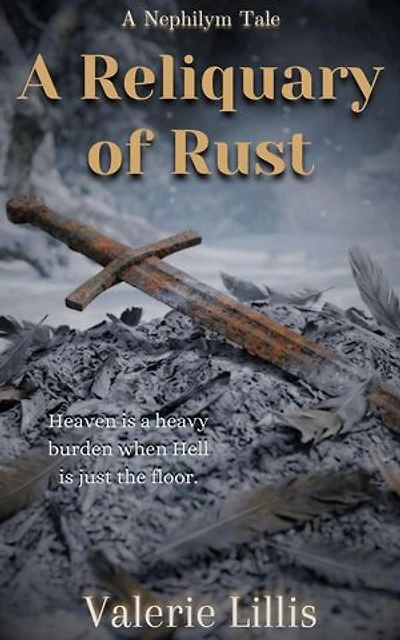 A Reliquary of Rust: The Nephilym Chronicles, #6