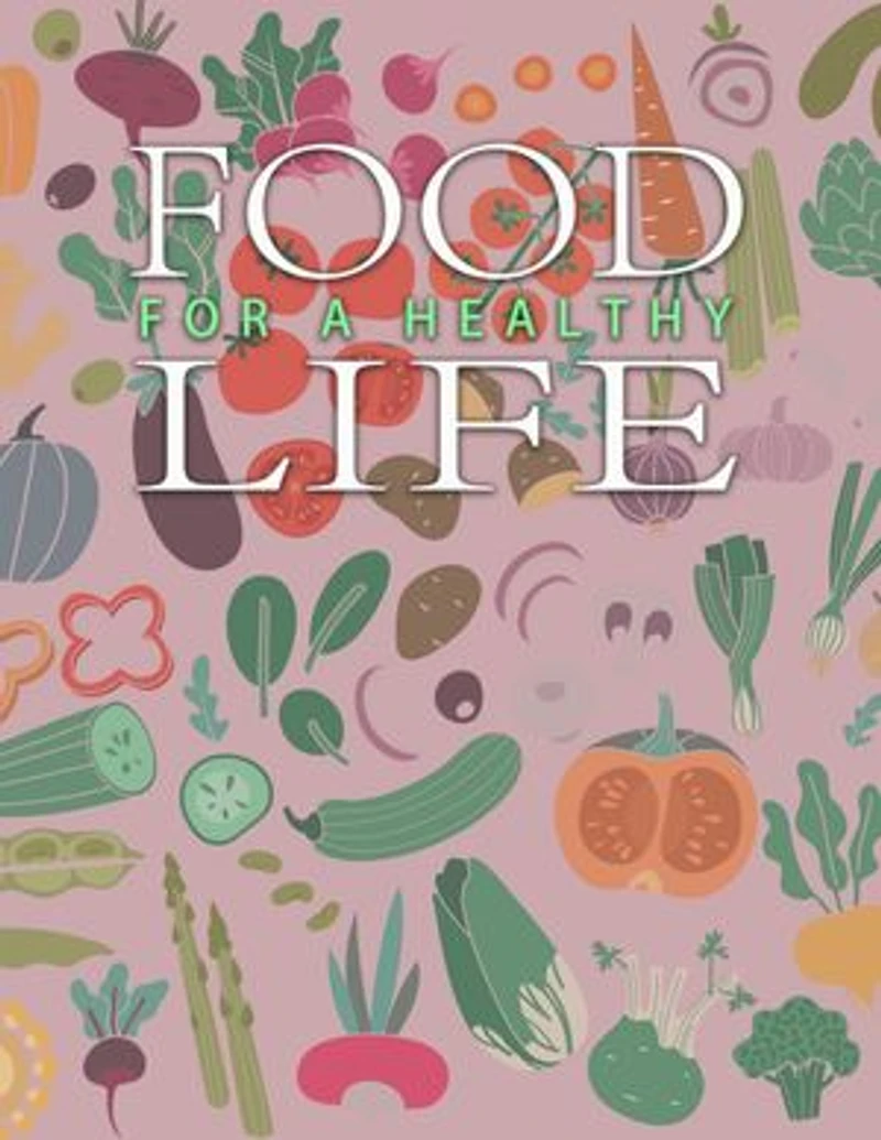 Food For A Healthy Life