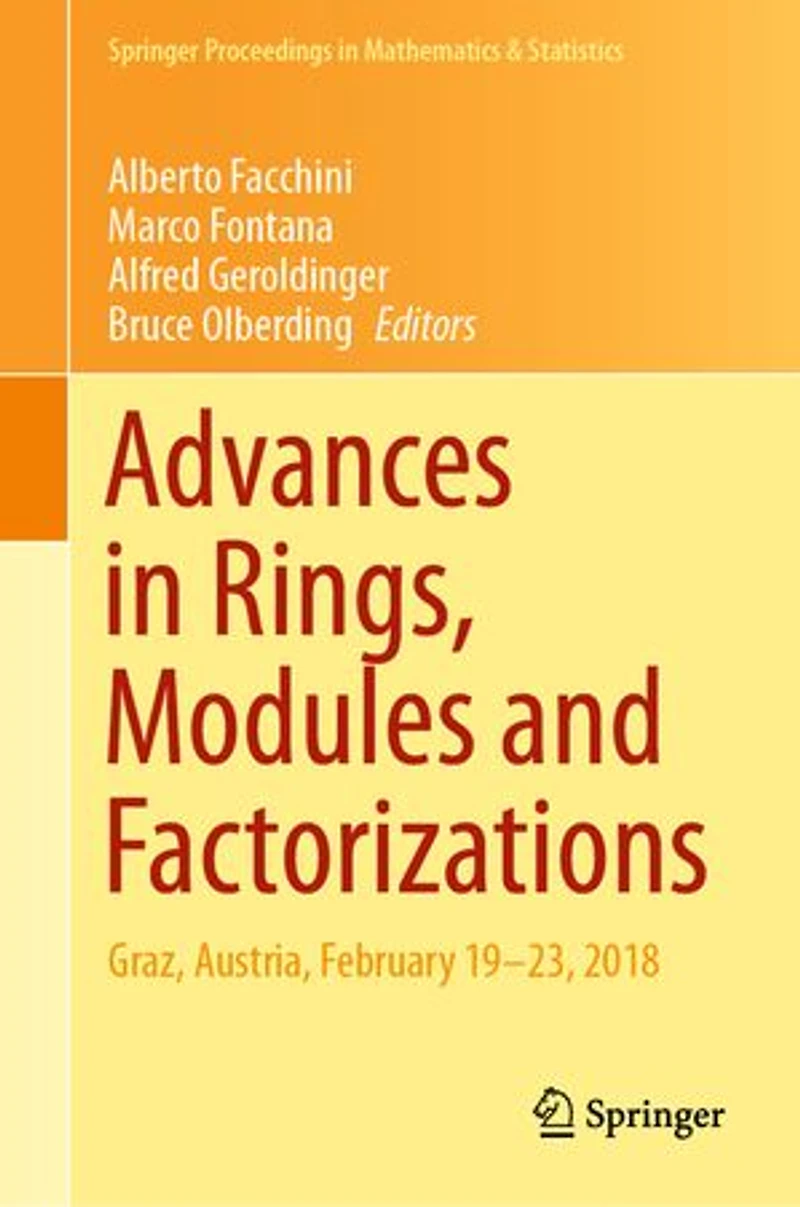 Advances Rings, Modules and Factorizations: Graz, Austria, February 19-23, 2018