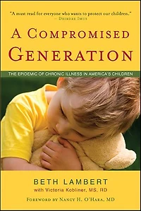 A Compromised Generation: The Epidemic of Chronic Illness America's Children