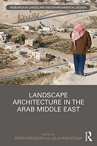 Landscape Architecture the Arab Middle East