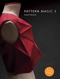 pattern Magic 3: the latest addition to cult Japanese series (dress-making, design, sewing, fashion)