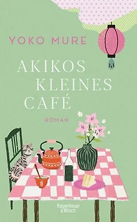 Akikos kleines Café: Roman