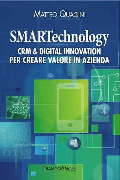 SMARTechnology.: Crm & Digital Innovation per creare valore in azienda