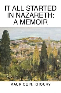 It All Started Nazareth: A Memoir