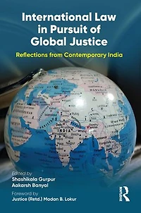 International Law Pursuit of Global Justice: Reflections from Contemporary India