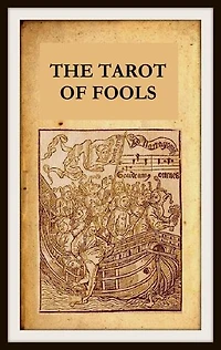 The Tarot of Fools