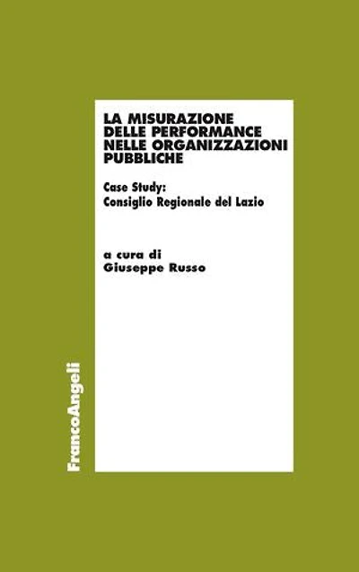La misurazione delle performance nelle organizzazioni pubbliche: Case Study: Consiglio Regionale del Lazio