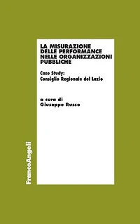 La misurazione delle performance nelle organizzazioni pubbliche: Case Study: Consiglio Regionale del Lazio