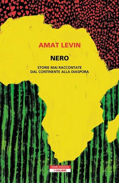 Nero: Storie mai raccontate dal continente alla diaspora