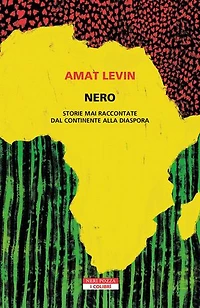 Nero: Storie mai raccontate dal continente alla diaspora