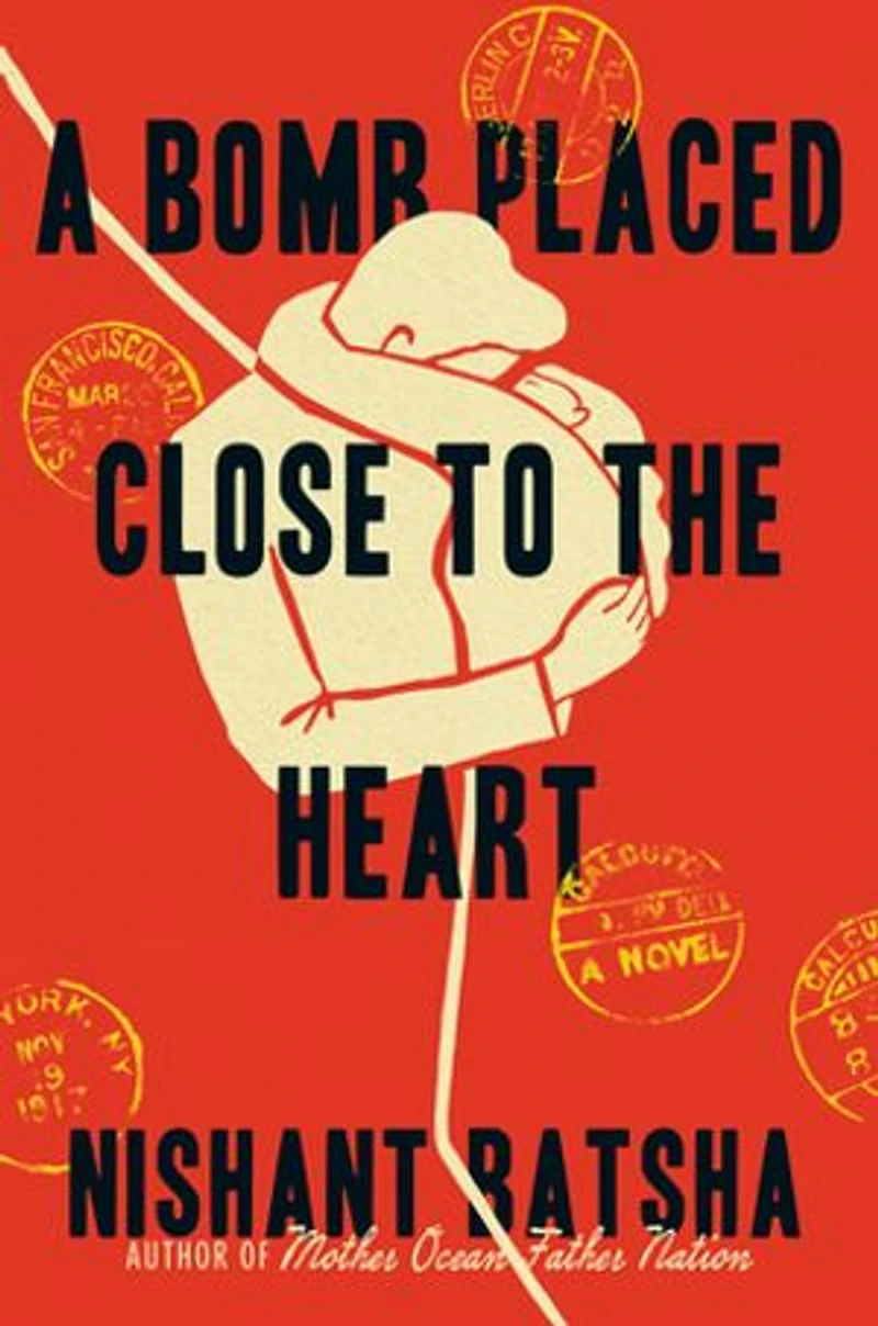 A Bomb Placed Close to the Heart: Novel